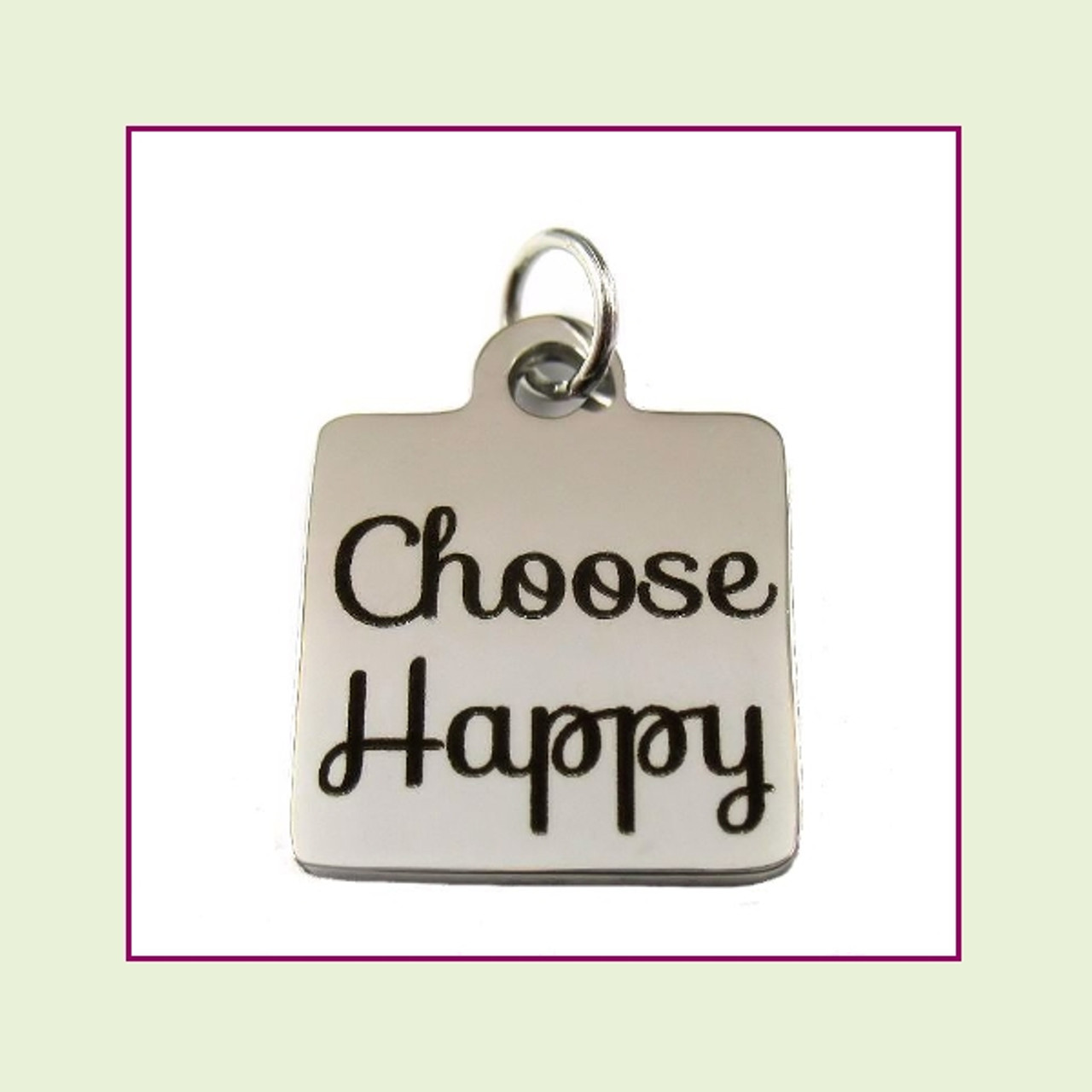O-Ring Charm:  Choose Happy 16mm Square Silver Stainless Steel