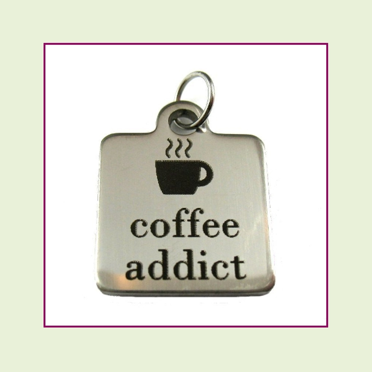 O-Ring Charm:  Coffee Addict 16mm Square Silver Stainless Steel