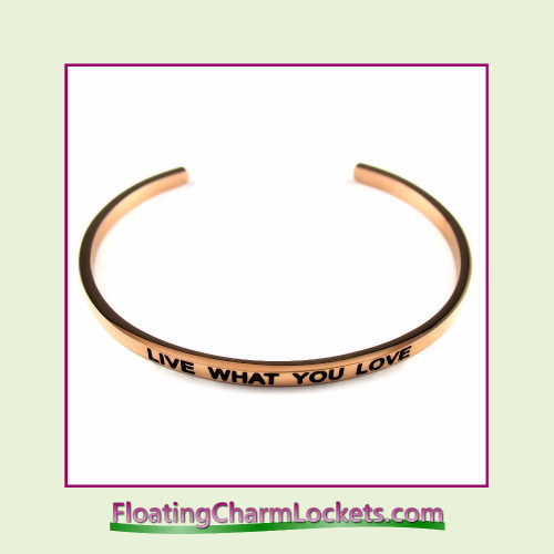 Stainless Steel 3mm Cuff Bangle Bracelet - Live What You Love (Rose)