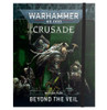 Warhammer 40k Crusade Mission Pack: Beyond the Veil (9th)