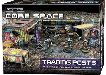 Battle Systems Core Space First Born: Trading Post 5 Expansion