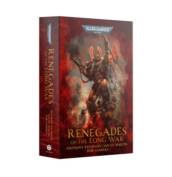 Black Library Renegades of the Long War (PB)