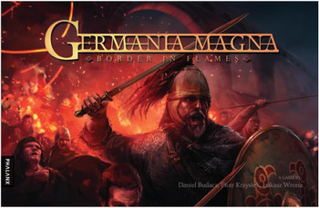 Phalanx Germania Magna: Border in Flames