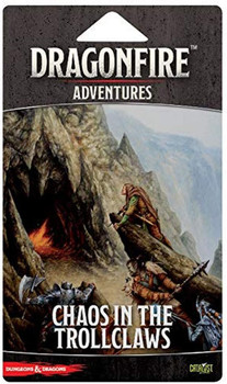 D&D Dragonfire Adventure Pack: Chaos in the Trollclaws