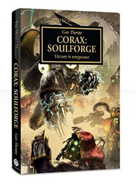 Black Library Horus Heresy: Corax: Soulforge (HB)