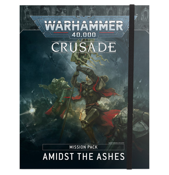 Warhammer 40k Amidst the Ashes Crusade Mission Pack