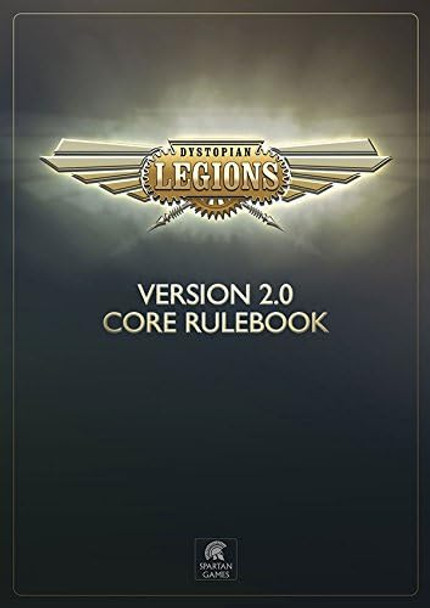 Dystopian Legions Core Rulebook 2.0