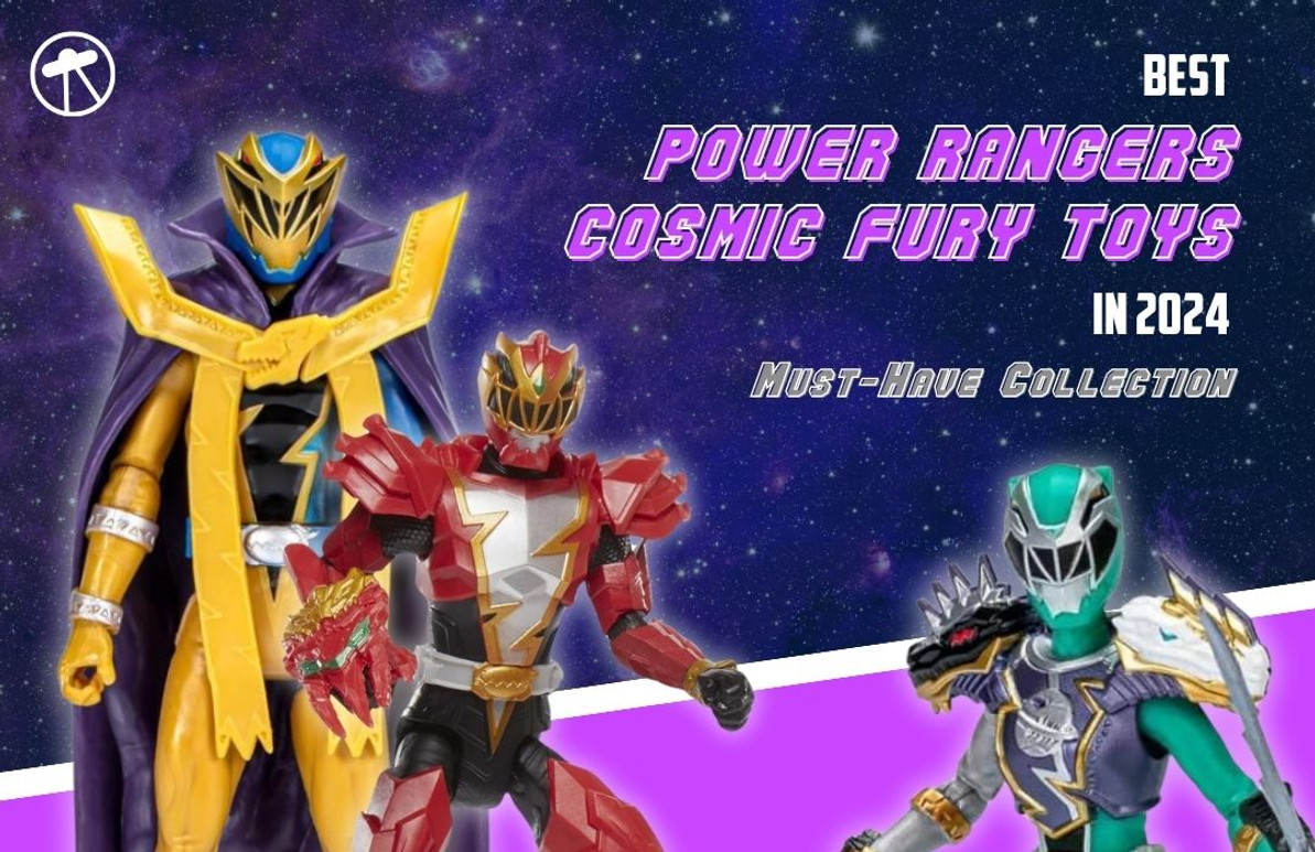 Best Power Rangers Cosmic Fury Toys in 2024: Must-Have Collection