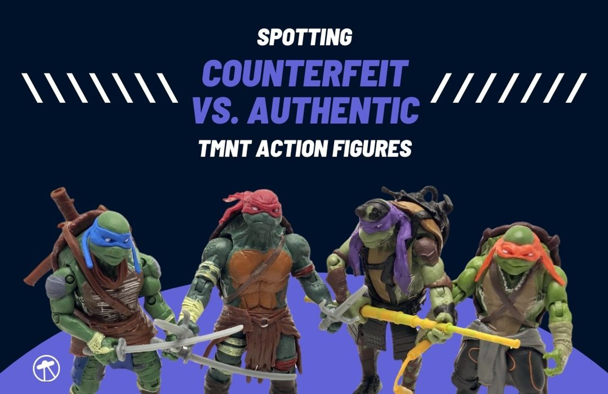 Spotting Counterfeit vs. Authentic TMNT Action Figures
