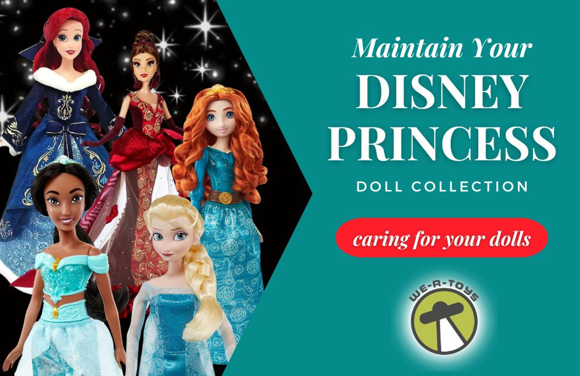 How to Care for and Maintain Your Disney Princess Doll Collection