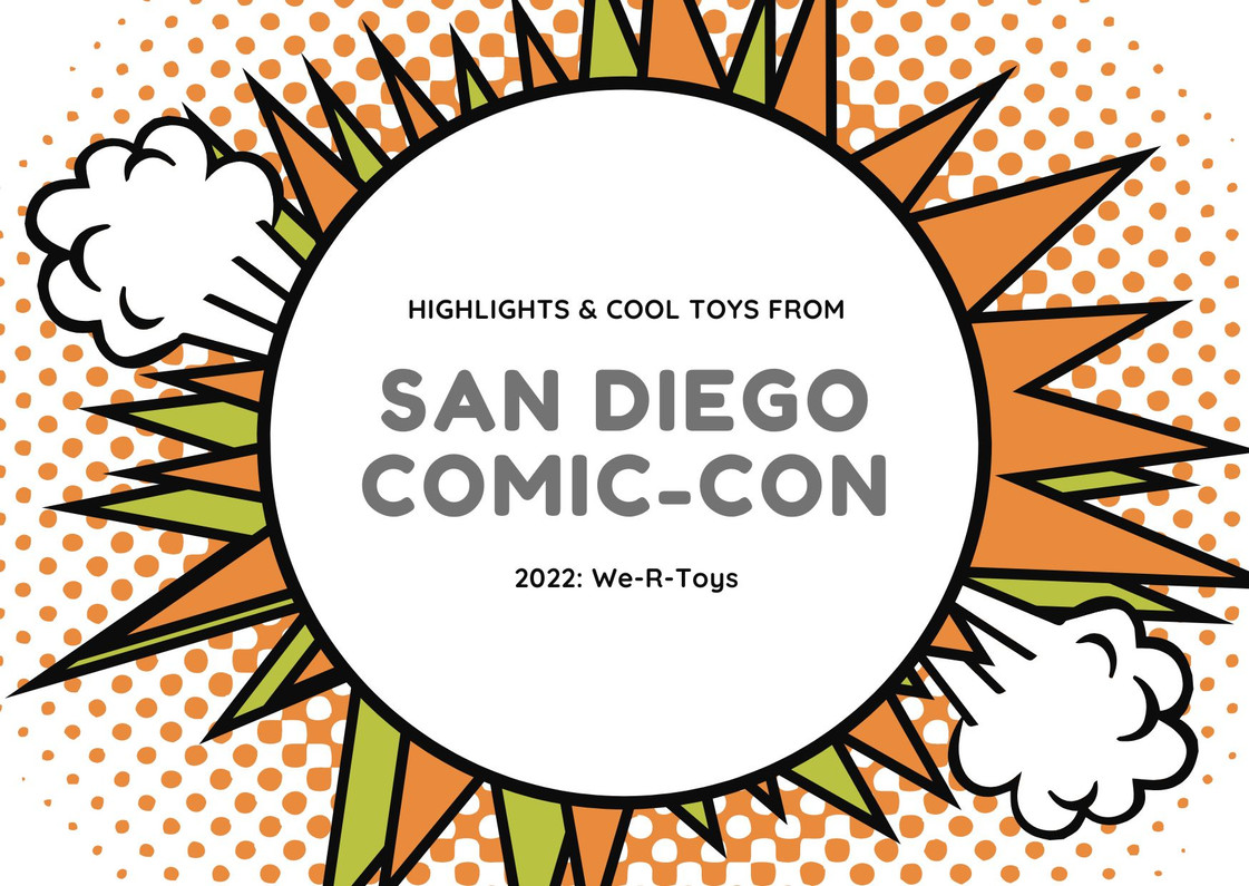 ​Cool Toys from San Diego Comic-Con 2022