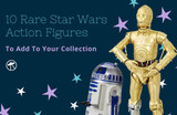 10 Rare Star Wars Action Figures To Add To Your Collection