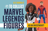 Is It Worth It To Collect Marvel Legend Figures As An Investment?