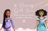 16 Disney Doll Lines Every Collector Needs In Their Collection