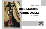 What Makes Bob Mackie Barbie Dolls So Valuable?