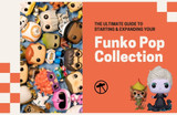 The Ultimate Guide to Starting and Expanding Your Funko Pop Collection