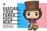 Keeping Your Funko Pops Mint Condition: Tips In and Out of the Box