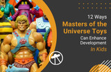 12 Ways Masters of the Universe Toys Can Enhance Development In Kids