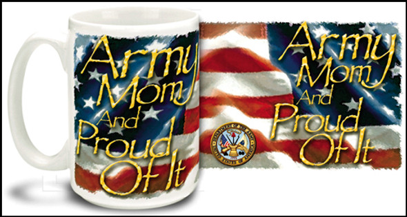 Coffee Mug-Army Mom and Proud of It