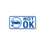 NOT OK Decal