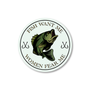 "Fish Want Me" Sticker