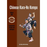 Chinese Kara-Ho Kempo Volume 1