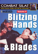 Combat Silat - Vol.6 Blitzing Hands & Blades - by Victor deThouars