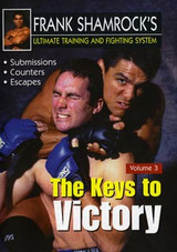 Frank Shamrock's Training & Fighting System: Ultimate Keys to Victory