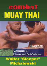 Combat Muay Thai Vol.3 Training Secrets - by Walter Michalowski