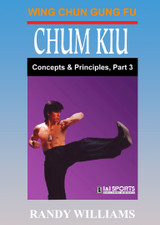 Wing Chun Chum Kiu Concepts #3 - Randy Williams