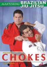 MASTERING BRAZILIAN JIU JITSU CHOKES VOLUME 2