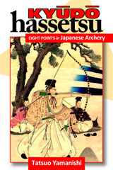 Kyudo Hassetsu -Eight Points in Japanese Archery 