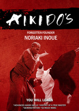 Aikido's Forgotten Founder Noriaki Inoue - Digital Download