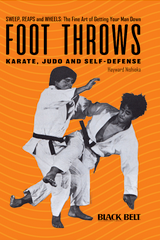 Foot Throws - Sweeps, Reaps,and Wheels The Fine Art Of Taking Your Man To The Ground ( Book ) - Digital Download