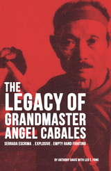 The Legacy of Grandmaster Angel Cabales