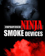 Improvised Ninja Smoke Devices (download)