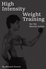 High Intensity Weight Training For The Martial Artist ( Book Download ) High Intensity Weight Training For The Martial Artist ( Book Download )