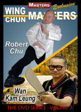 Wing Chun MASTERS Vol-3 - Robert Chu - Wan Kam Leung