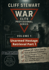 W.A.R. Elite Professional Series #1 Unarmed Hostage Retrieval Part 1 - Cliff Stewart