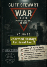 W.A.R. Elite Professional Series #2 Unarmed Hostage Removal Part 2 - Cliff Stewart