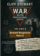 W.A.R. Elite Professional Series #5 Armed Response Part 2- Cliff Stewart