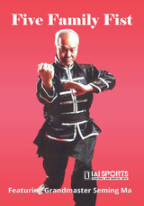 Five Family Fist Kung Fu - Seming Ma