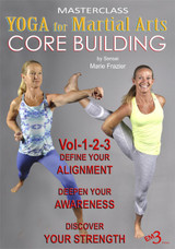 YOGA for MARTIAL ARTS - CORE BUILDING - ( Box Set - 3 DVDs ) - by Sensei Marie Frazier