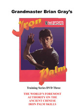 Iron Palm Training Vol.3 - by Brian Gray