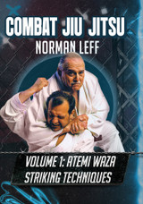 Combat Jiu Jitsu - Vol1. Striking Techniques - by Norman Leff