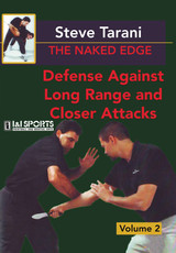 Naked Edge Vol.2 Against Long Close Range Attacks - by Steve Tarani