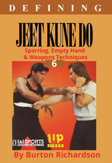 Defining JKD Vol.6 Sparring - by Burton Richardson