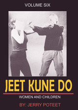 Jeet Kune Do Women and Children Vol.6 - by Jerry Poteet