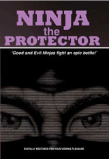 Ninja the Protector - Directed by Godfrey