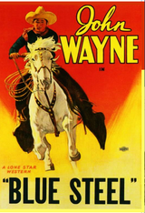 Blue Steel - Starring John Wayne